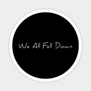 Coronavirus T-shirt - We all fall down Magnet